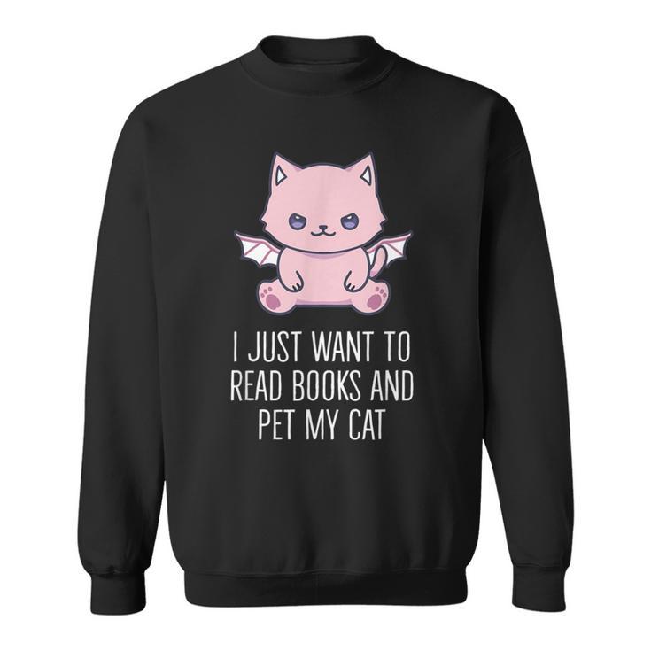 I Just Want To Read Books And Pet My Cat Pastel Goth Kawaii Men Women Kids Sweatshirt