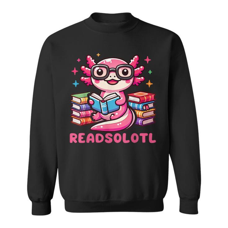 Kawaii Axolotl Readsolotl Book Lover Reading Bookworm Girls Sweatshirt