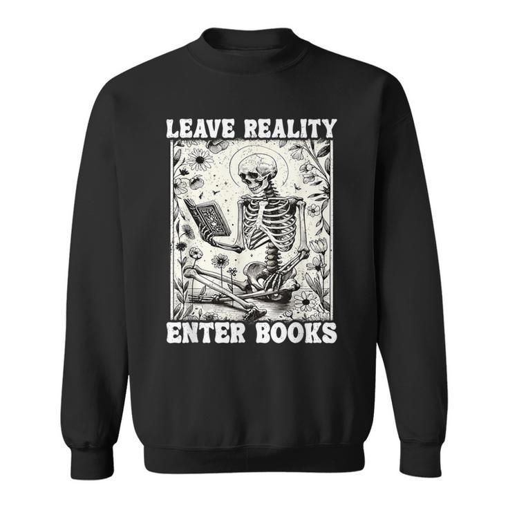 Leave Reality Enter Books Skeleton Reading Book Sweatshirt