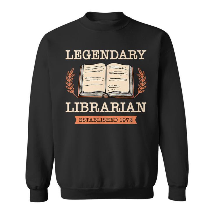 Legendary Librarian Established 1972 Library Book Birthday Sweatshirt
