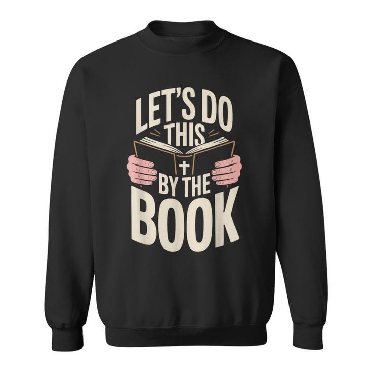 Let's Do This By The Book Sweatshirt
