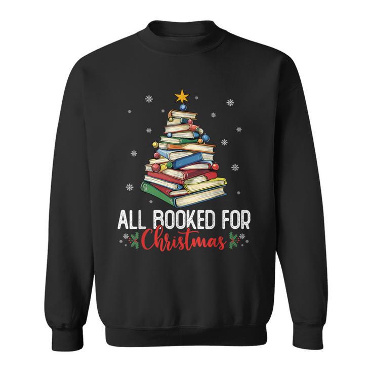 Librarian Book Lover Men Women Kids All Booked For Christmas Sweatshirt
