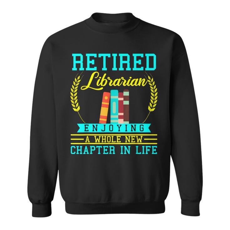 Librarian Retirement Retired Book Coworker Former 2025 Sweatshirt