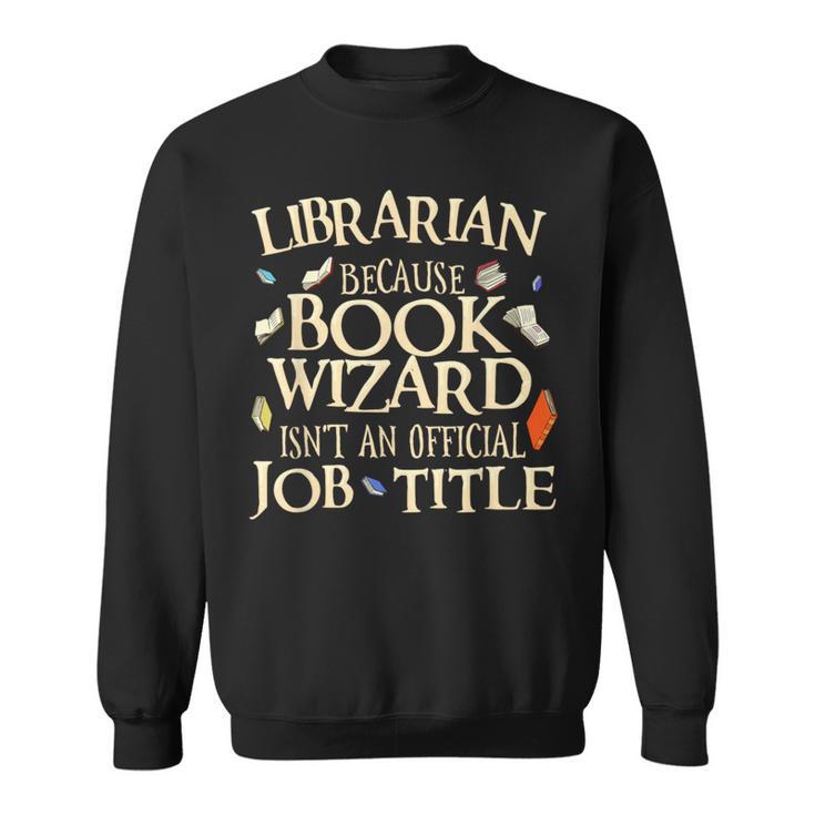 Library For Men Women Book Reading Lovers Sweatshirt