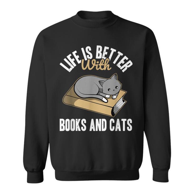 Life Is Better With Books And Cats Cat Owner Books Lover Men Women Kids Sweatshirt Life Is Better With Books And Cats Cat Owner Books Lover Men Women Kids Sweatshirt