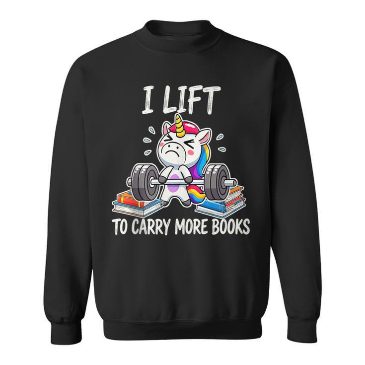 Lifting To Hold More Books Deadlift Unicorn Reader Workout Sweatshirt