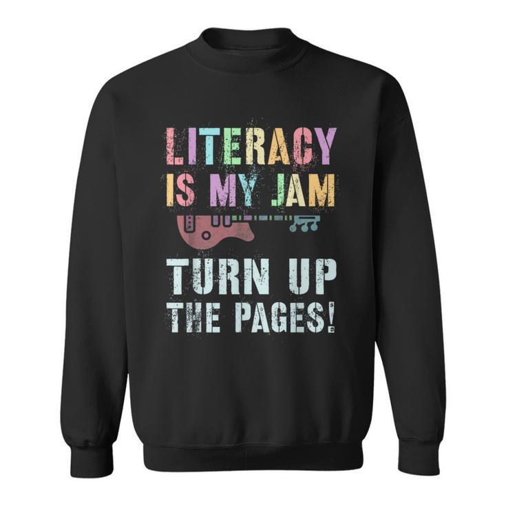 LITERACY IS MY JAM Turn Up Read Book Sound Volume Sweatshirt