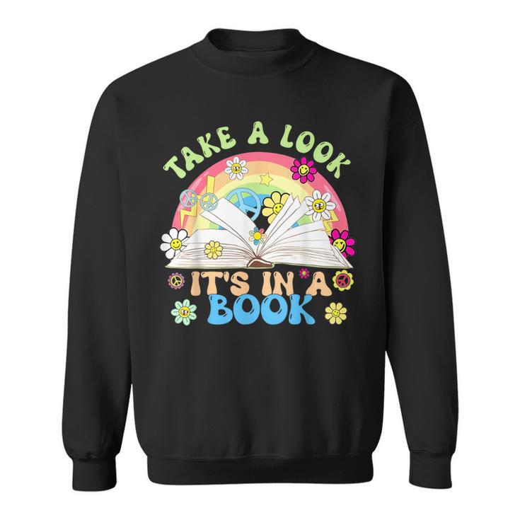 Take A Look Its In Book Books Lover Librarian Bookworm Sweatshirt