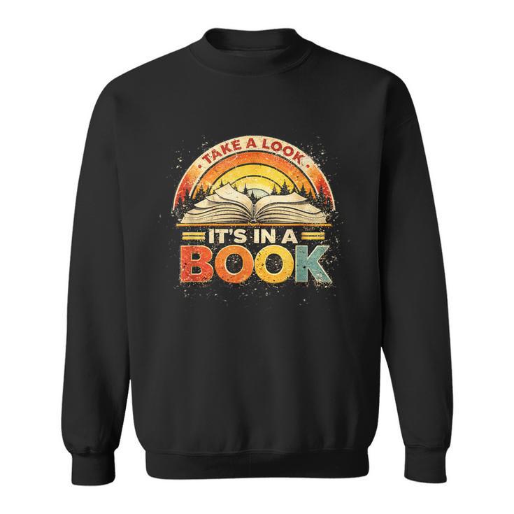 Take A Look It's In A Book Inspiring Teachers Librarians Sweatshirt