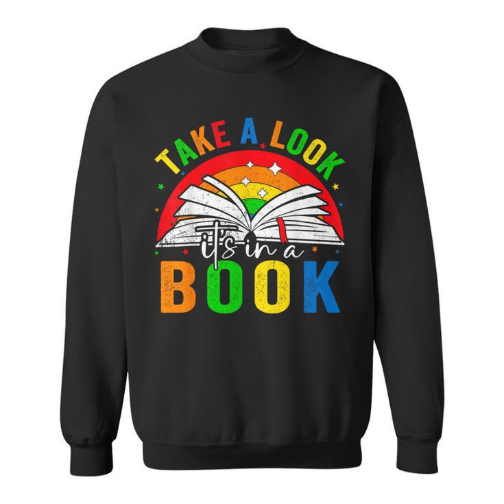Take A Look It's In A Book Retro Groovy Reading Books Lovers Sweatshirt