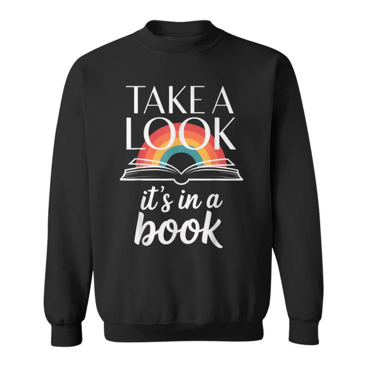 Take A Look Its In A Book Retro Reading Bookworm Librarian Sweatshirt