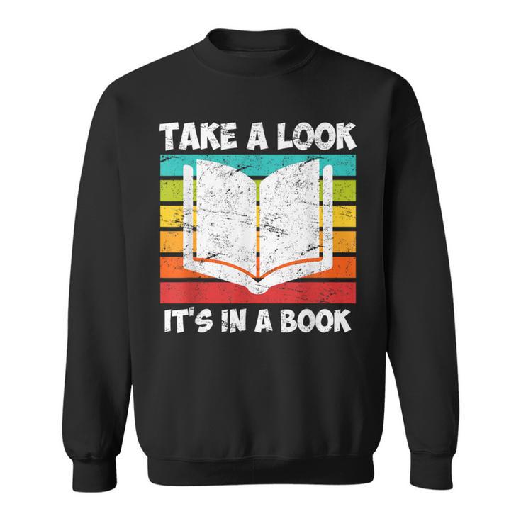 Take a Look Its In a Book Sweatshirt