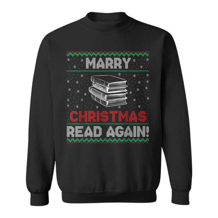 Marry Chistmas Read Again Book Lover Xmas Reader Sweatshirt
