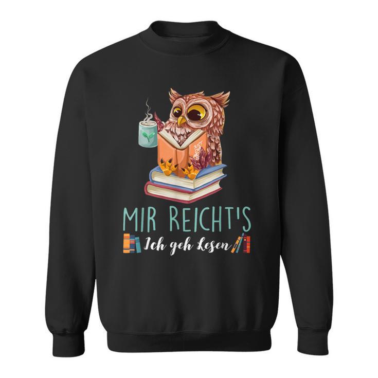 Mir Reicht's Ich Geh Resen Books Reading Fan Bookworm Owls Sweatshirt