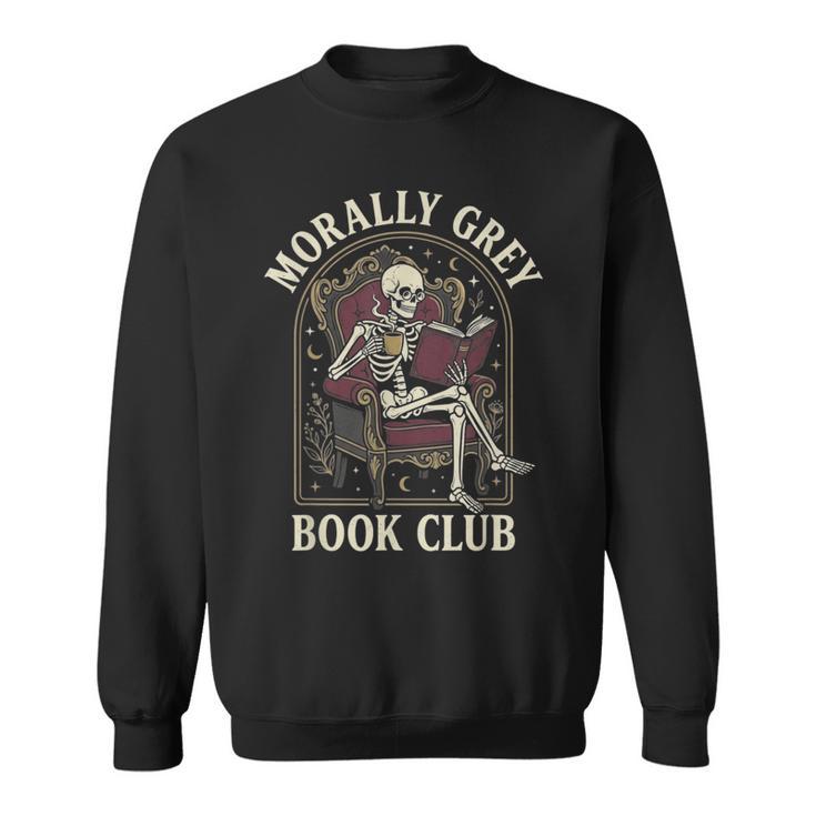 Morally Grey Book Club Skeleton Romantasy Reader Sweatshirt