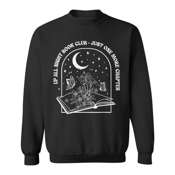Up All Night Book Club Just-One More Chapter Bookworm Tees Sweatshirt