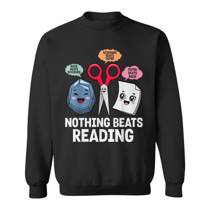 Nothing Beats Reading Rock Paper Scissors Book Lover Sweatshirt