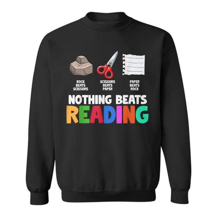 Nothing Beats Reading Rock Paper Scissors For Book Lover Sweatshirt