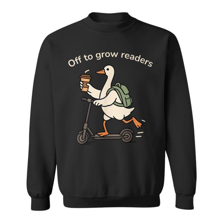 Off To Grow Reader Silly Goose School Librarian Book Lover Sweatshirt