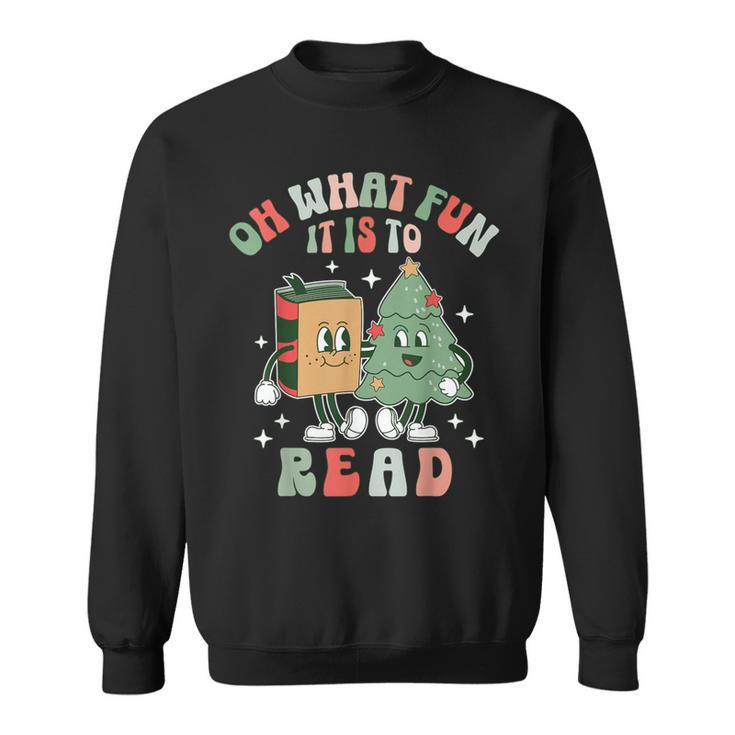 Oh What Fun It Is To Read Christmas Tree Book Lover Groovy Sweatshirt