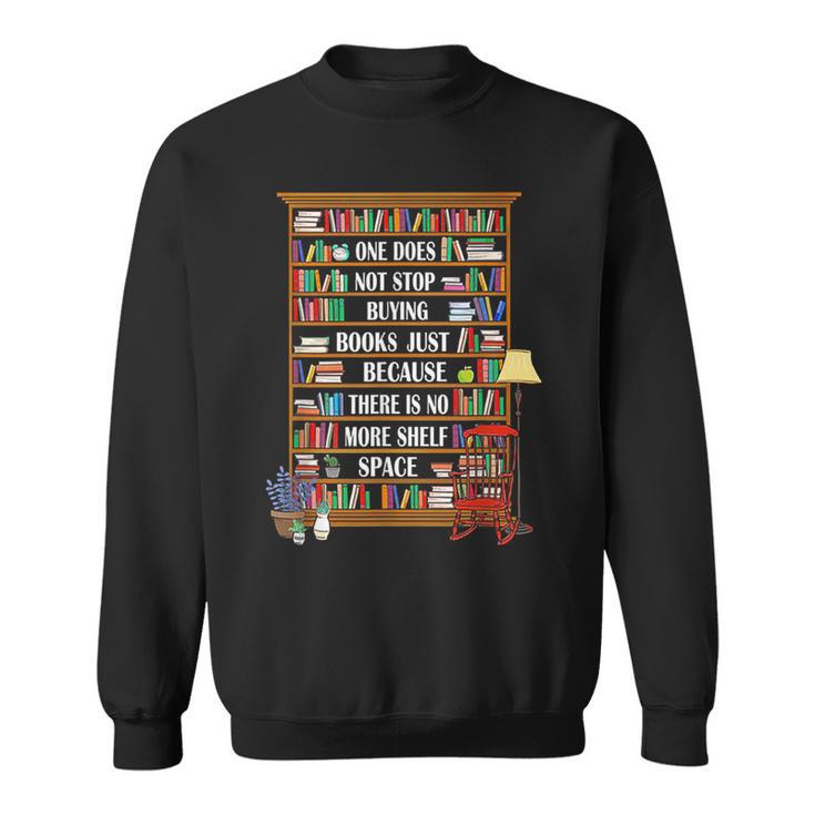 One Does Not Stop Buying Books Just Because There Is No More Sweatshirt