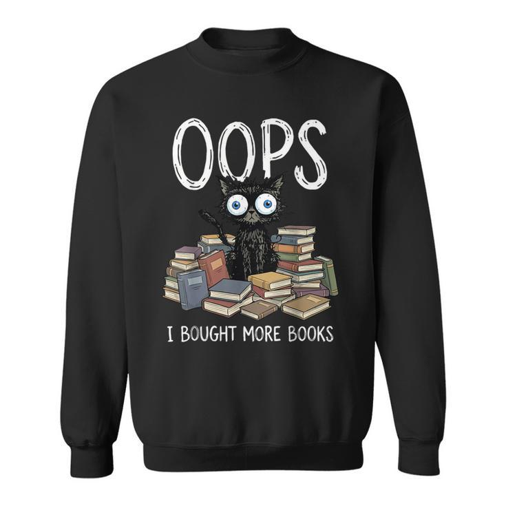 Oops I Bought More Books Sweatshirt