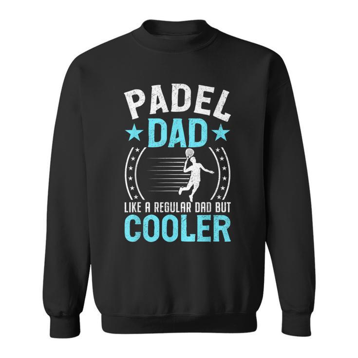 Padel Dad Uomo Divertente Papà Papà Padre Padel Fan Player Felpa