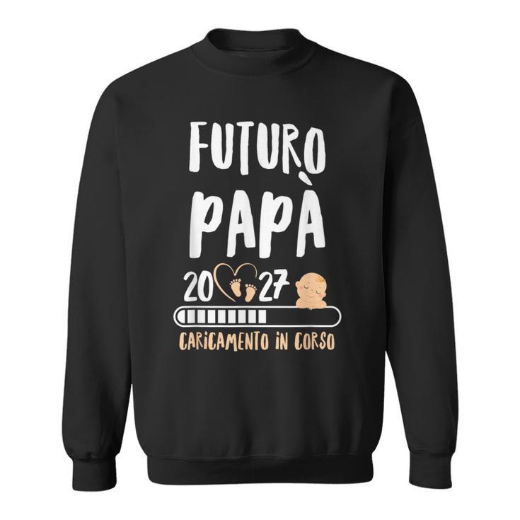 Papà 2027 Gravidanza Padre Futuro Papà 2027 Loading Felpa