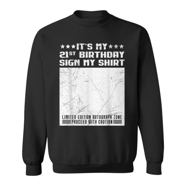 Party It's My 21st Birthday Sign My Shirt Guestbook Sweatshirt