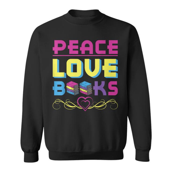 Peace Love Books Library Book Lover Sweatshirt