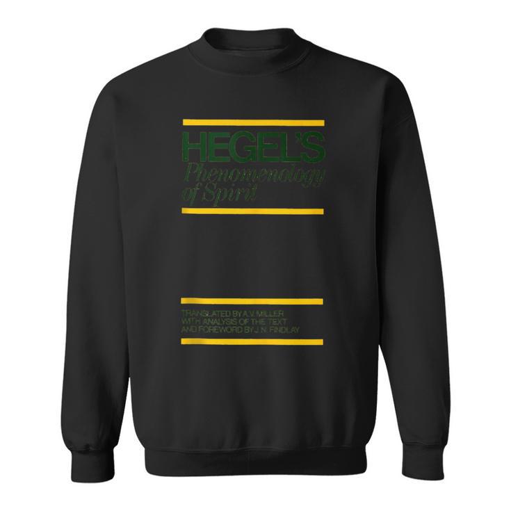 The Phenomenology Of Spirit Hegel Book Cover Sweatshirt