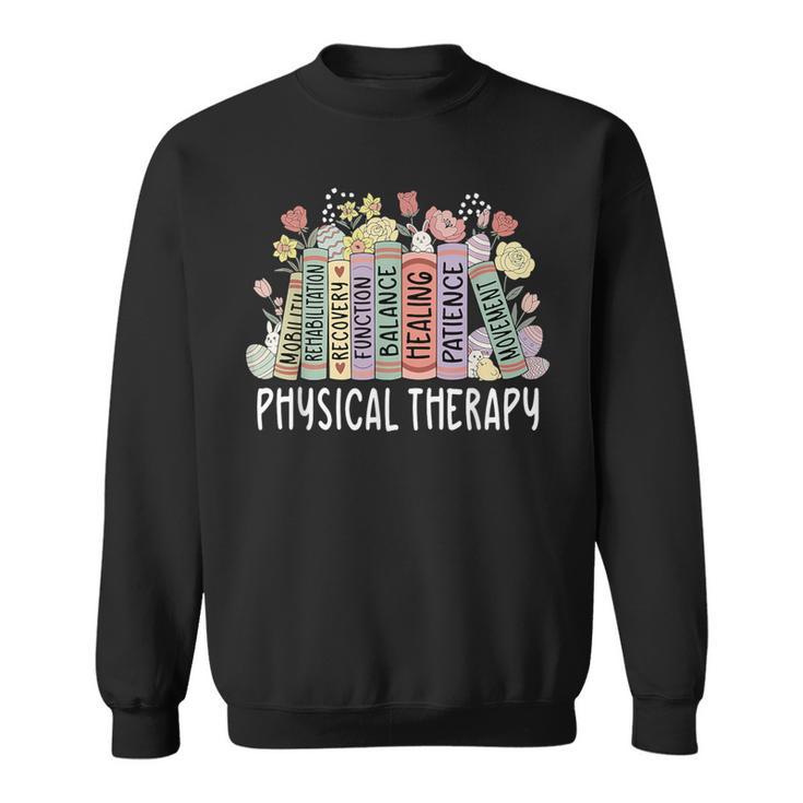 Physical Therapy Floral Book Easter PT Physical Therapist Sweatshirt