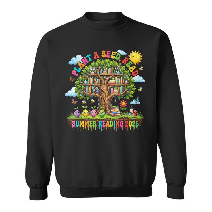 Plant A Seed Read Summer Reading 2026 Book Tree Sweatshirt