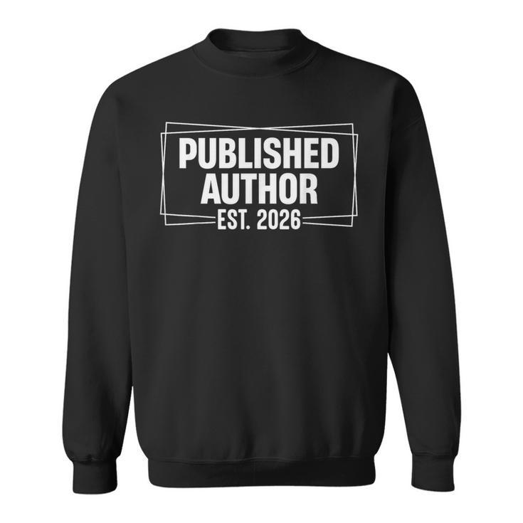 Published Author Est 2026 Writer Life Book Lover Sweatshirt