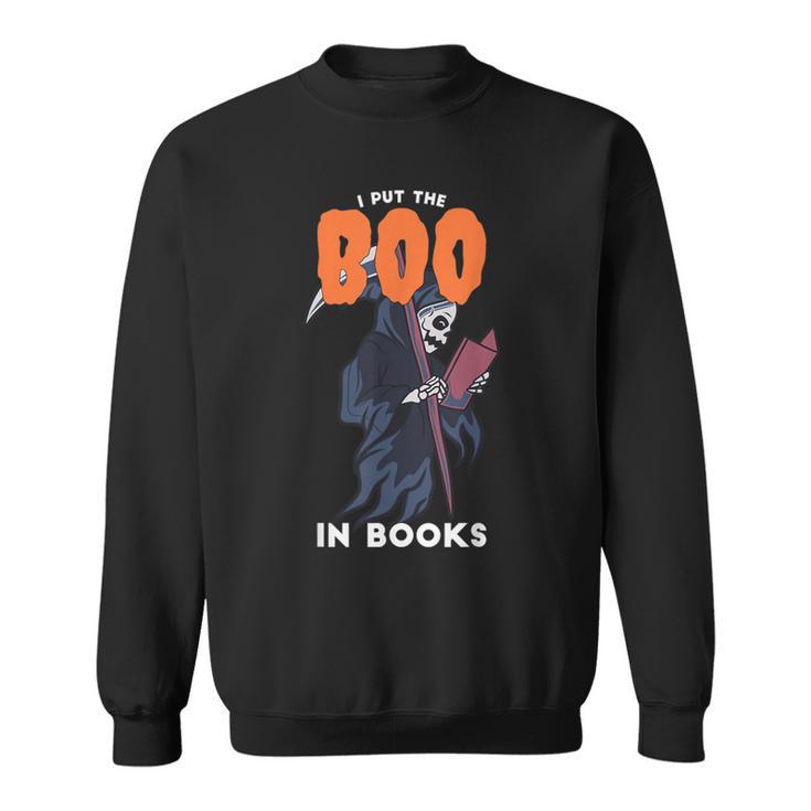 I Put The Boo In Books Halloween Librarian Sweatshirt I Put The Boo In Books Halloween Librarian Sweatshirt