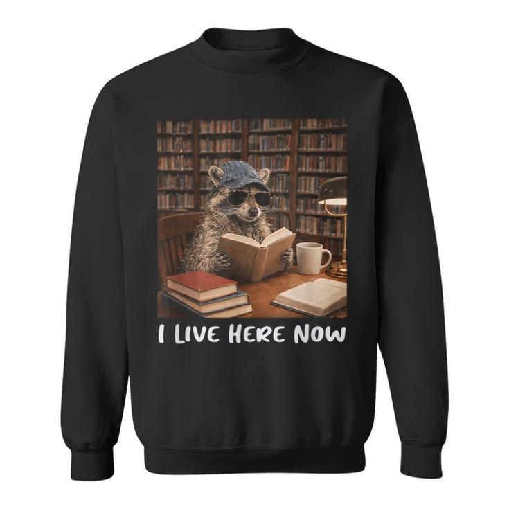 Raccoon I Live Here Now Book Lover Racoon Reading Book Sweatshirt