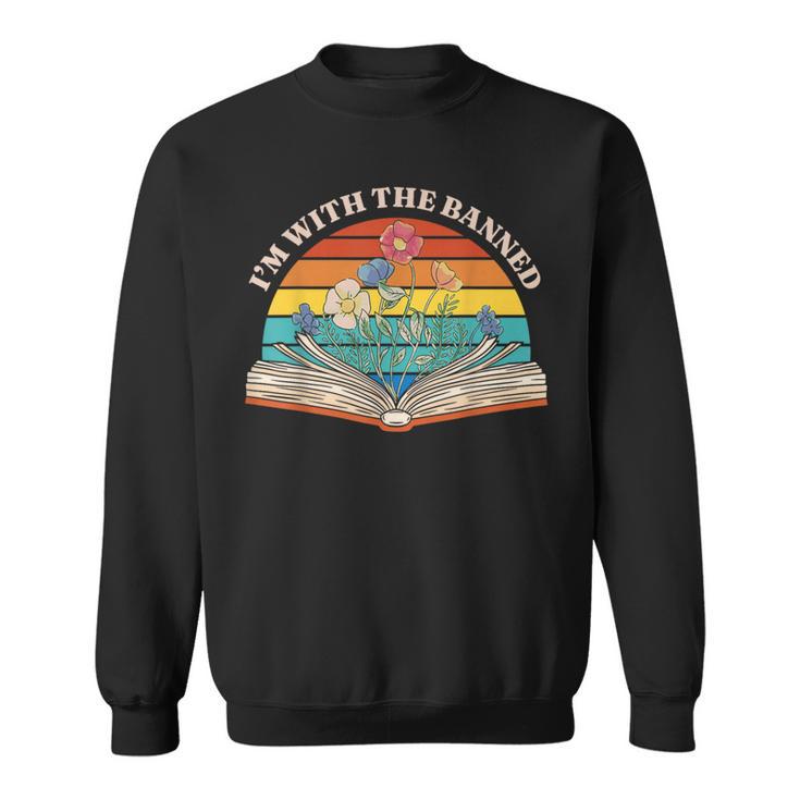 I Read Banned Books I'm With The Banned Sweatshirt