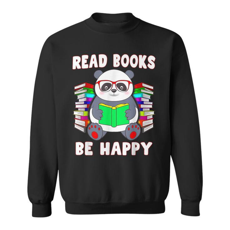 Read Books Be Happy Panda Literacy Reading Teacher Sweatshirt