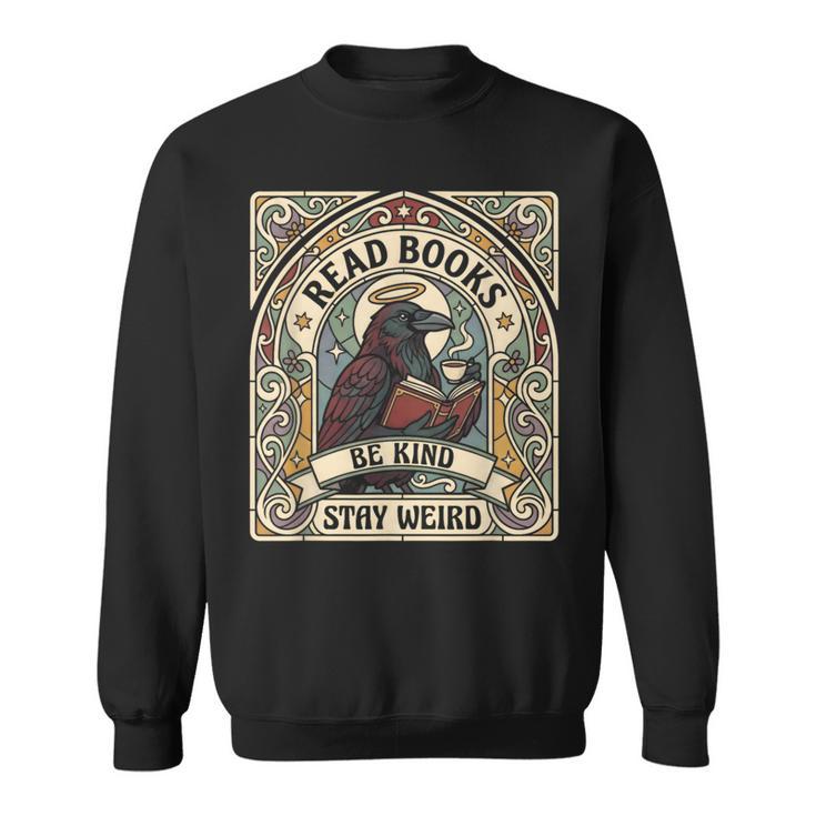 Read Books Be Kind Stay Weird Raven Tarot Reading Coffee Sweatshirt