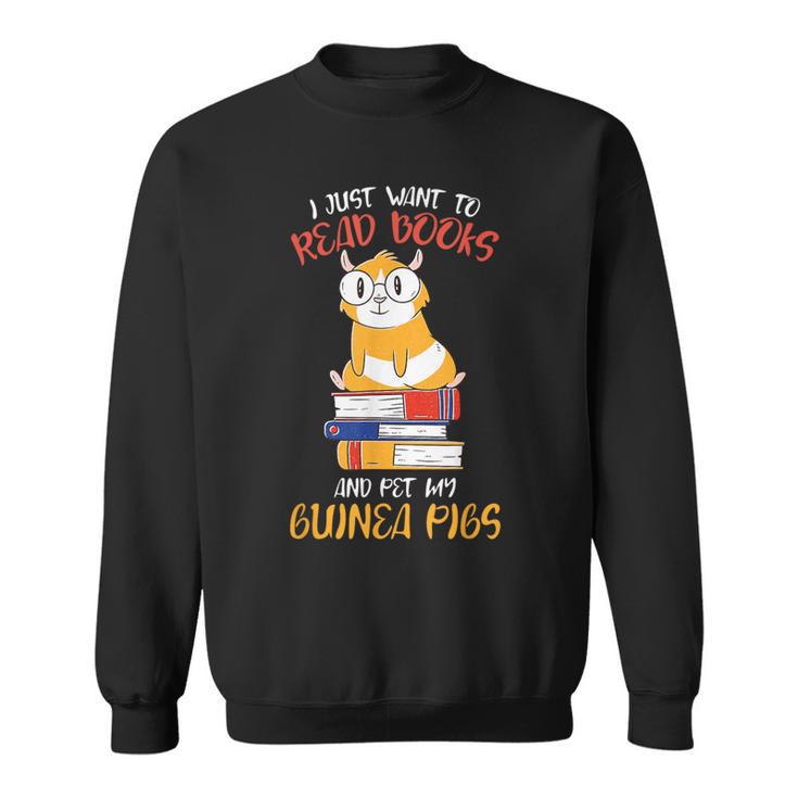 Read Books Pet Guinea Pigs Rodent Owner Lover Pet Sweatshirt