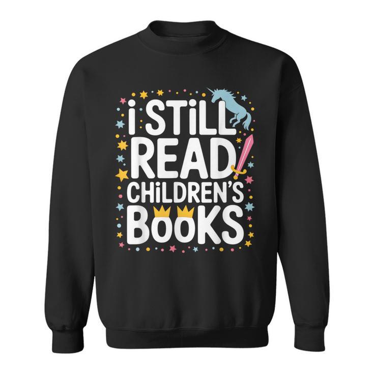 I Still Read Children Books Shirts Unicorn Reading Librarian Sweatshirt