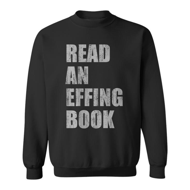 Read An Effing Book Sweatshirt