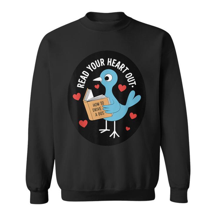 Read Your Heart Out How To Drive A Bus Book Lover Reading Sweatshirt