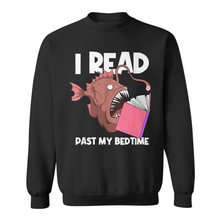 I Read Past My Bed Time Librarian Book Reading Anglerfish Sweatshirt