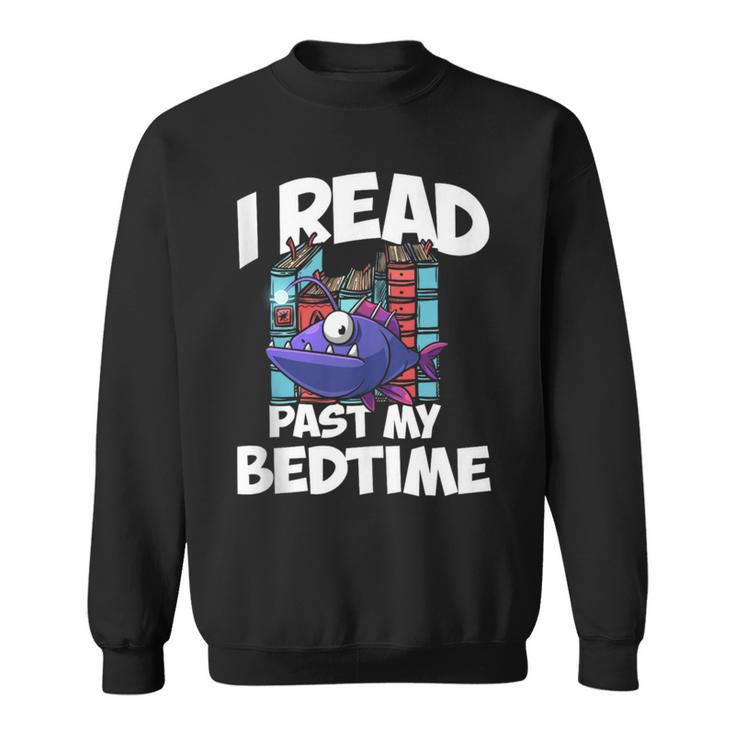 I Read Past My Bedtime Book Bookworm Sweatshirt