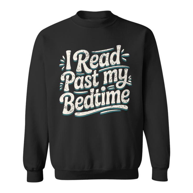 I Read Past My Bedtime Book Lover Reading Quote Premium Tri-Blend Sweatshirt