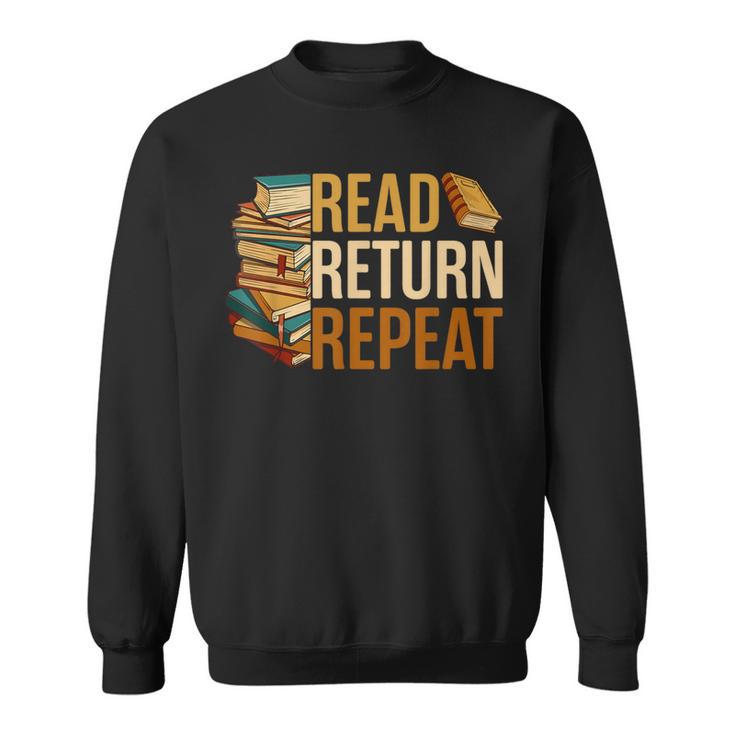 Read Return Repeat Cute Librarian Library Worker Book Lovers Sweatshirt