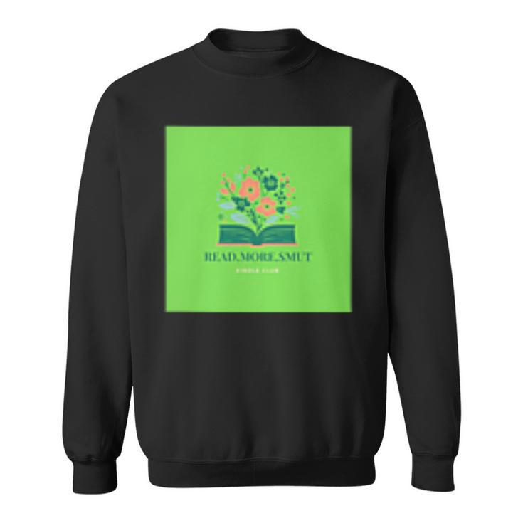 Read More Smut- Cute Kindle Accessories Book Lover Gifts Sweatshirt