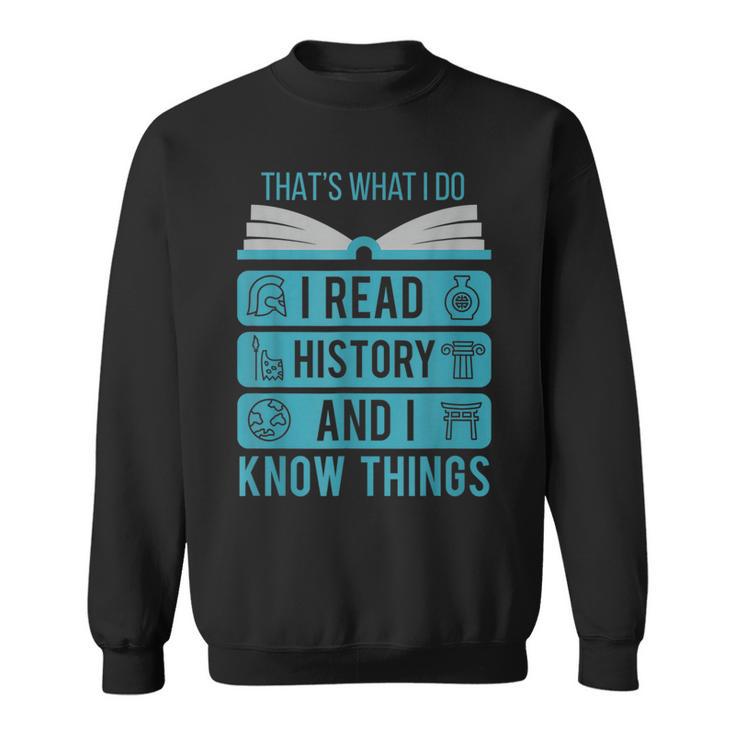 I Read History And Know Things Cute Book Lovers Sweatshirt