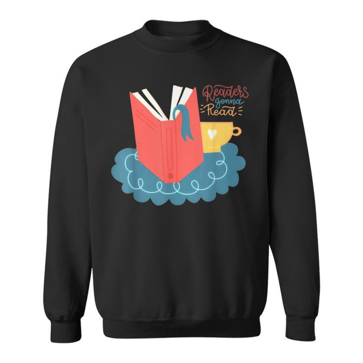 Readers Gonna Read Book Lover Coffee Lazy Weekend Sweatshirt